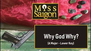 Why God Why from Miss Saigon Instrumental  A Major Lower Key [upl. by Akenahc]