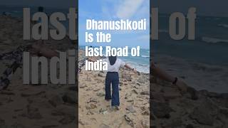 The Last Road of India dhanushkodi rameshwaram srilanka ramsetu shortsfeed Ram [upl. by Anrehs]