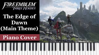 The Edge of Dawn Seasons of Warfare  Fire Emblem Three Houses  Piano Cover [upl. by Ahsinaj357]