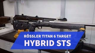 RÖSSLER TITAN 6 Target Hybrid STS Vorteile des Präzisionsgewehrs fürs LongRangeSchießen [upl. by Dlorah]