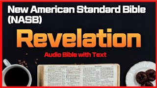 Revelation  New American Standard Bible NASB  Audio Bible with Text [upl. by Longfellow]