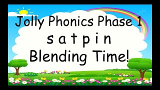 BLENDING READING TIME JOLLY PHONICS PHASE 1SATIPN [upl. by Fatma]