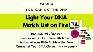 You Can DO the DNA 3–Light Your DNA Match List on Fire [upl. by Roshelle]