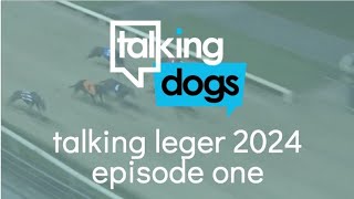 Talking Leger 2024 Episode 1 22nd July [upl. by Caritta538]