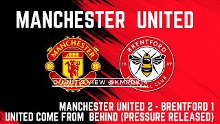 Manchester United 2  Brentford 1 United come from behind pressure released on Ten Hag [upl. by Aseel472]