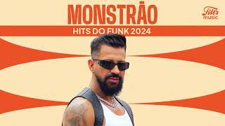 Monstrão  Hits do Funk 2024 [upl. by Ramej]