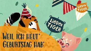 LiederTiger  Weil ich heut Geburtstag hab  Geburtstagslied  Partylied für Kinder  Mitsinglied [upl. by Arlen22]