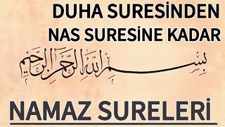 NAMAZ SURELERİ  Duha Suresinden Nas Suresine Kader  Ezberlemek İçin Dinle🍀 [upl. by Aner946]