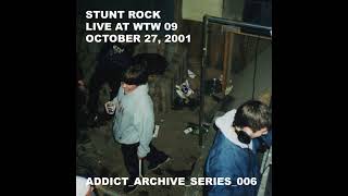 Stunt Rock – Live At WTW 092001 [upl. by Mcginnis]