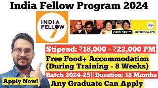 India Fellow Program  Stipend INR 18000  INR 22000 PM  India Fellow Leadership Programme [upl. by Oinegue]