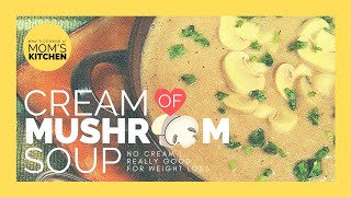 CREAM OF MUSHROOM SOUP  No Cream  Ideal for Weight Loss  Vegetarian [upl. by Sigler]