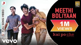 Meethi Boliyaan Full Video  Kai Po CheSushant Singh Rajput Rajkummar Rao Amit Sadh [upl. by Fredella]