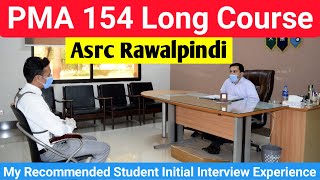 PMA 154 Asrc Rawalpindi initial interview experience  Rawalpindi centre interview pma 154 [upl. by Munroe]