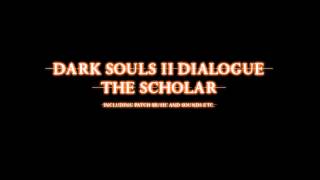 Dark Souls II  The Scholar AldiaAndeal Dialogue amp Patch Audio [upl. by Anairt]