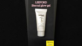 LEEFORD ETERNAL GLOW GEL leeford glowingskin skincareproduct beautyviralvideotrending youtube [upl. by Notse420]