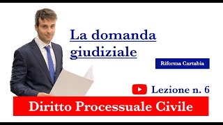 Procedura civile lezione n6 La domanda giudiziale [upl. by Lowe362]