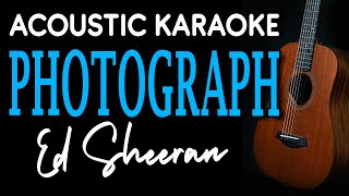 PHOTOGRAPH  Ed Sheeran  ACOUSTIC KARAOKE [upl. by Eirrot]