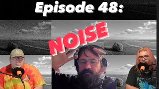 Episode 48 Discovering Noise with Ryan Hendrix [upl. by Marra330]