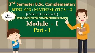 3rd Semester BSc Complementary Mathematics  Module  I  Part  01  Calicut University [upl. by Alleirbag]