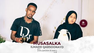 MUSASALKA ILMADII QARSOONAYD � XALQADDA 15 AAD [upl. by Claudette]