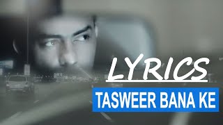 Sajjad Ali  Tasveer Bana Ke Lyrical Video [upl. by Jania]