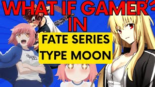 What If a Gamer in FATE SERIES Type Moon Nasuverse Chapter 23 to 24 [upl. by Armyn]