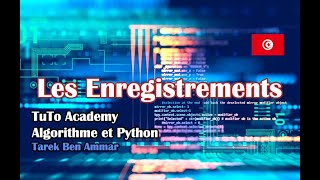 Les Enregistrements  Algorithme et Python Tunisie [upl. by Arlen]