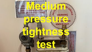 MEDIUM PRESSURE TIGHTNESS TEST gas tutorial for trainee gas engineers on how to carry out the test [upl. by Aknayirp688]