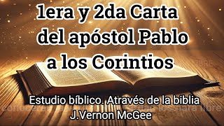 1 y 2 Corintios MARATON BIBLICA estudio bíblico J Vernon McGee [upl. by Ehsiom]