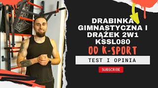 Drabinka gimnastyczna  drążek 2W1 KSSL080 opinia i test [upl. by Brennen]