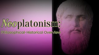 Neoplatonism A Philosophical Historical amp Theological Introduction [upl. by Aeduj]