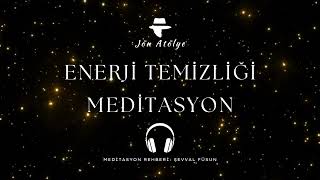 Enerji Temizliği  Meditasyon [upl. by Dove]