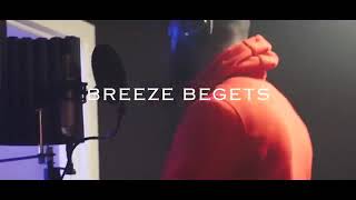 Breeze Begets  Exposing Me Freestyle [upl. by Yelram]