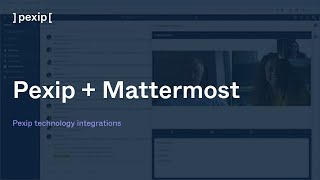 Pexip technology partners Mattermost [upl. by Ayram]