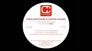 Fred Everything amp Trevor Walker  ESM Earth Sun Moon Dub [upl. by Thomas161]