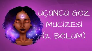 Üçüncü Göz Mucizesi 2 Bölüm [upl. by Deehan796]