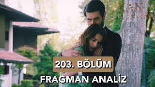 Kan Çiçekleri 203 Bölüm Fragman Analiz [upl. by Caritta]