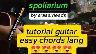 Spoliarium by Eraserheads tutorial guitar easy chords lang 😍😍😍 [upl. by Tongue]