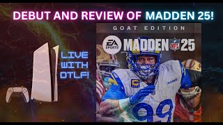 MADDEN 2025 DEBUT amp REVIEW LIVE WITH DTLF [upl. by Aihtnyc535]