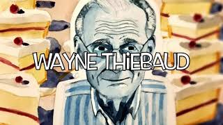 Wayne Thiebaud [upl. by Rothstein268]