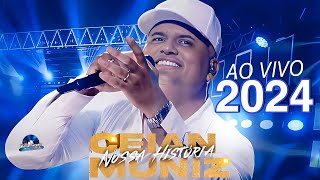 CEIAN MUNIZ OFICIAL NOSSA HISTÓRIA  CD AO VIVO 2024 [upl. by Schinica]