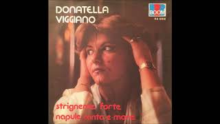 Donatella Viggiano  Napule Canta E More [upl. by Dnaltiak495]