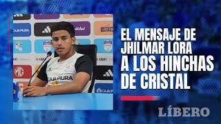 El mensaje de JHILMAR LORA a los HINCHAS de Sporting Cristal [upl. by Gracia]