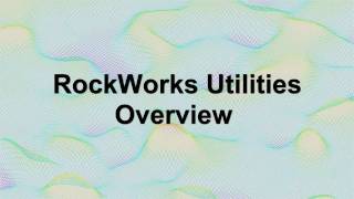 RWW 4 RockWorks Intro  Part 41  Utilities Overview  Introduction RockWorks15 [upl. by Tnairb859]