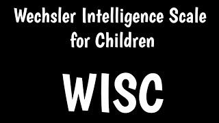 Wechsler Intelligence Scale for Children  WISCIV  WISCV  IQ Test [upl. by Aleunam716]