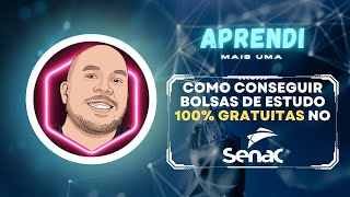 Como Conseguir Bolsas de Estudo 100 GRATUITAS no SENAC [upl. by Falconer606]