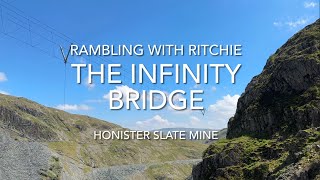 Rambling With Ritchie The Infinity Bridge Honister Slate Mine [upl. by Tuddor647]