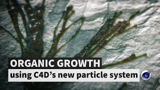 Organic growth using C4Ds new particle system [upl. by Varien395]