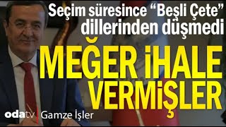 Seçim süresince “Beşli Çete” dillerinden düşmedi Meğer ihale bile vermişler [upl. by Notsuoh]