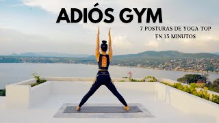 ¿Aburrido del Gym ¡7 posturas de YOGA que ESCULPEN tu Cuerpo en 15 minutos 💪 [upl. by Frear852]